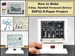 DIY 5-Day  Rainfall Forecast Device  - ESP32 E-Paper Project
