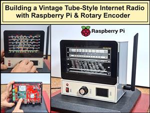 Building a Vintage Tube-Style Internet Radio with Raspberry Pi & Rotary Encoder