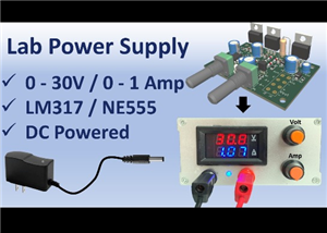 LM317 + NE555 Bench Power supply 0-30V / 0-1 Amp